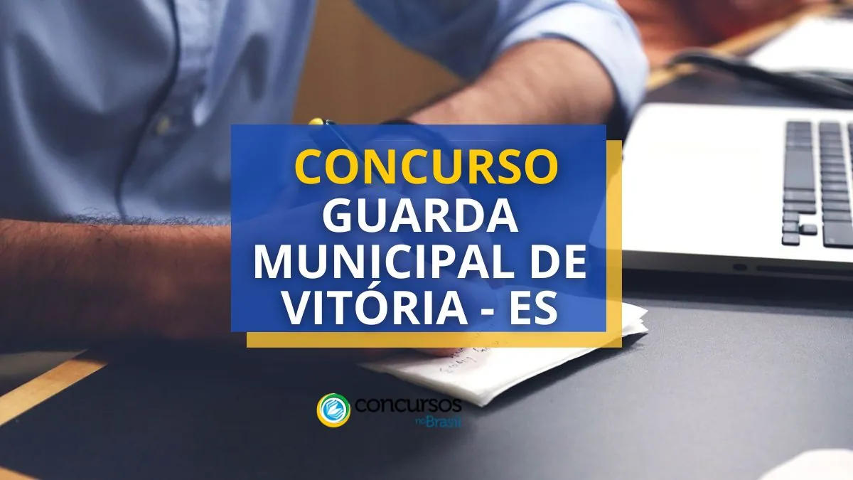 Concurso Guarda Municipal de Vitória – ES: 100 vagas imediatas