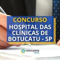 Concurso HCFMB – SP tem dois novos editais publicados