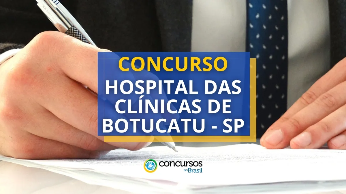 Concurso Hospital das Clínicas de Botucatu – SP abre dois editais