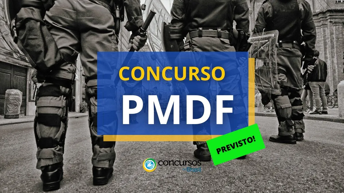 Concurso PMDF, Concurso PMDF previsto, vagas Concurso PMDF, edital Concurso PMDF.