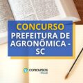 Concurso Prefeitura de Agronômica – SC: edital e inscrição