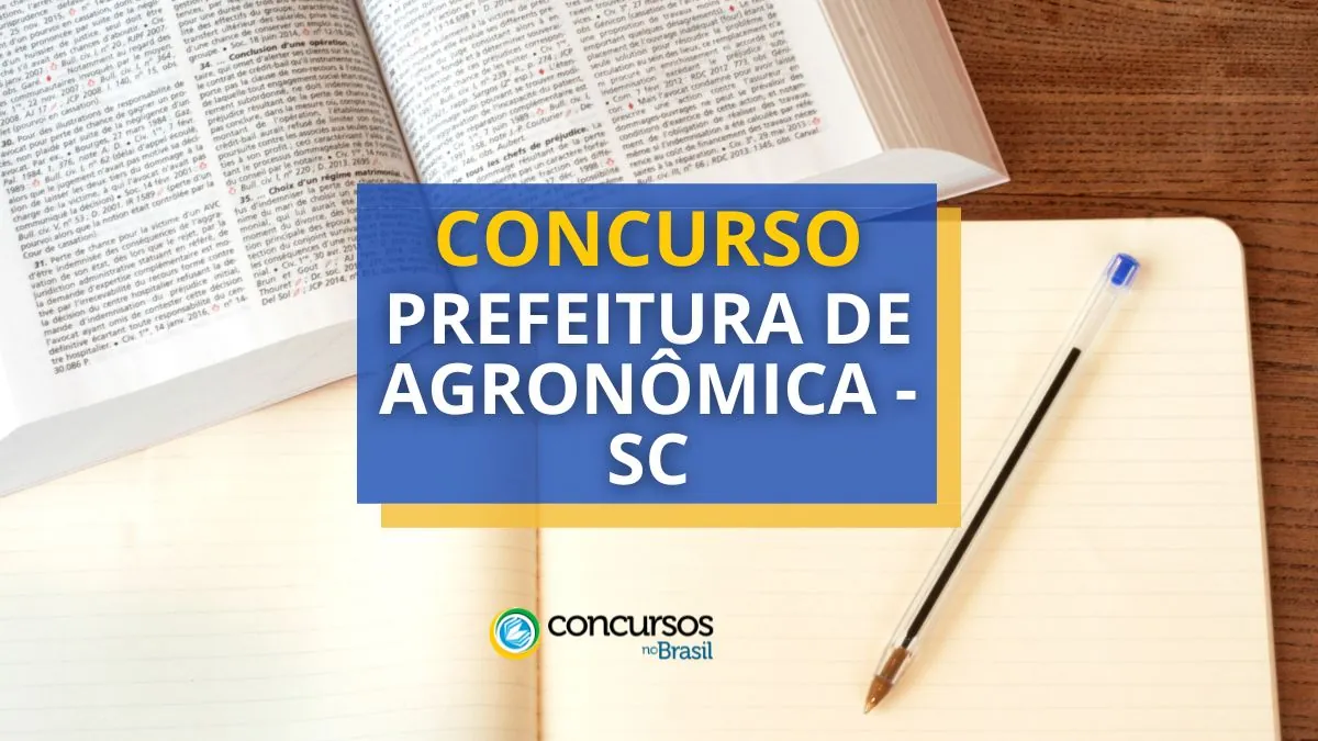 Concurso Prefeitura de Agronômica – SC: edital e inscrição