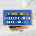 Concurso Prefeitura de Alegria - RS: ganhos de até R$ 6,9 mil