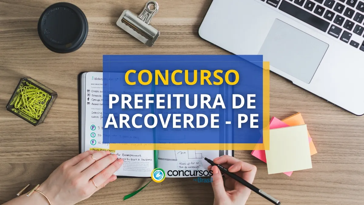 Concurso Prefeitura de Arcoverde – PE abre mais de 100 vagas