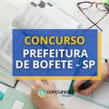 Concurso Prefeitura de Bofete – SP: até R$ 4,7 mil mensais