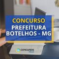 Concurso Prefeitura de Botelhos – MG: mais de 100