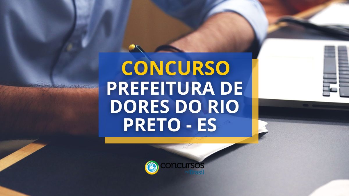 Concurso Prefeitura de Dores do Rio Preto – ES