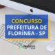 Concurso Prefeitura de Florínea - SP: ganhos de R$ 11,5 mil