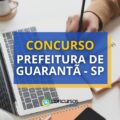 Concurso Prefeitura de Guarantã – SP abre novo edital
