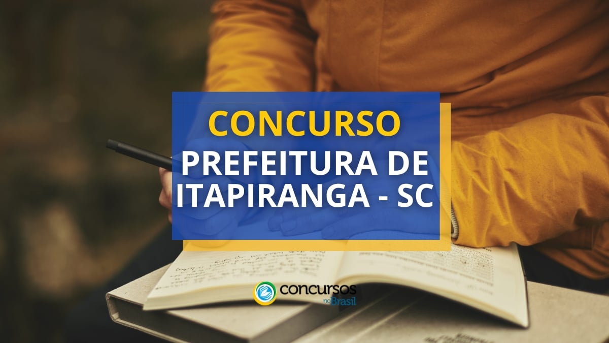 Concurso Prefeitura de Itapiranga – SC: vencimentos até R$ 7,8 mil