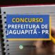 Concurso Prefeitura de Jaguapitã - PR oferece até R$ 9,4 mil