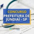 Concurso Prefeitura de Jundiaí - SP: salário inicial de R$ 8,8 mil