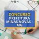 Concurso Prefeitura de Minas Novas-MG: até R$ 16,5 mil mensais