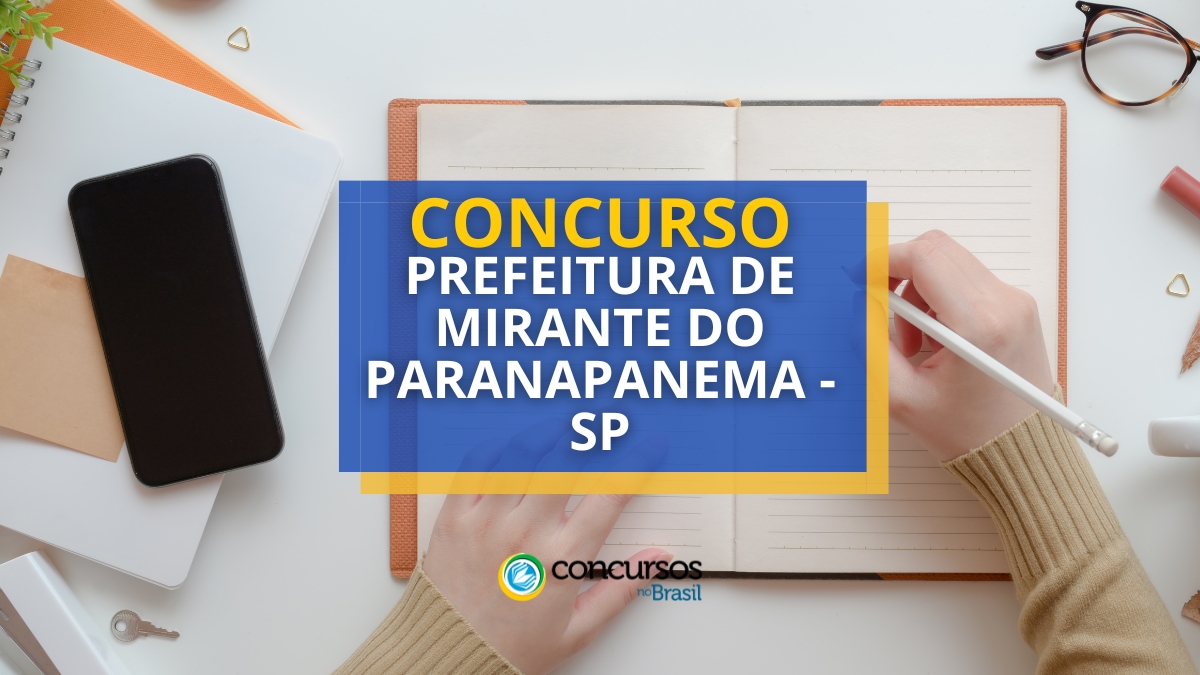 Prefeitura de Mirante do Paranapanema – SP abre processo seletivo