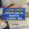 Concurso Prefeitura de Montes Claros – MG: mais de 2.400 vagas