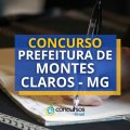 Concurso Prefeitura de Montes Claros – MG: retificado; 1,7 mil vagas