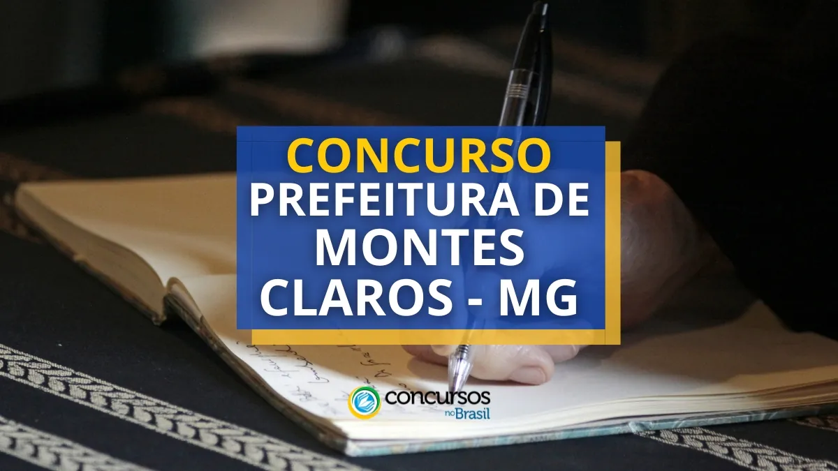 Concurso Prefeitura de Montes Claros – MG oferece 1,7 mil vagas