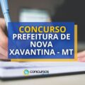 Concurso Prefeitura de Nova Xavantina - MT lança edital