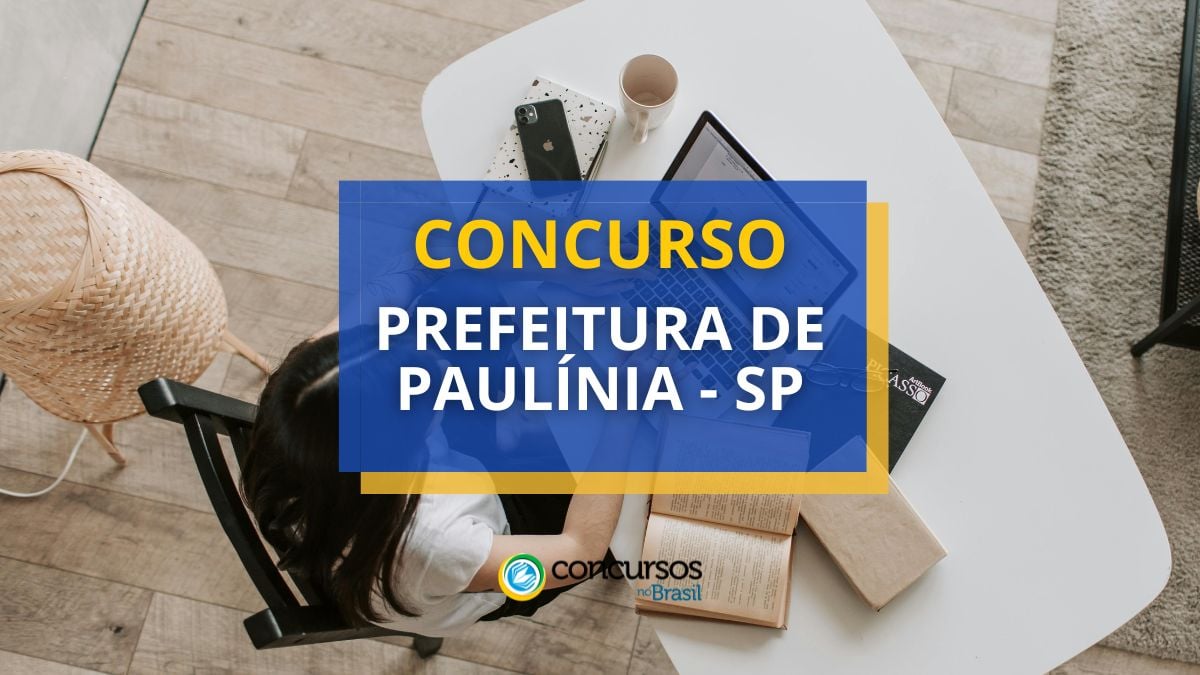 Concurso Prefeitura de Paulínia – SP: edital e inscrição; até R$ 7,4 mil
