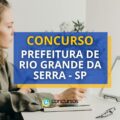 Concurso Prefeitura de Rio Grande da Serra – SP: até R$ 5,5 mil