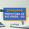 Concurso Prefeitura de Rio Verde - GO: ganhos de até R$ 9,5 mil