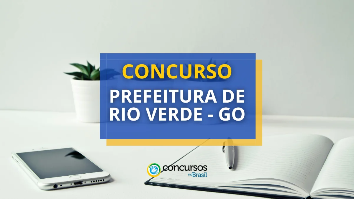 Concurso Prefeitura de Rio Verde, Prefeitura de Rio Verde, edital Prefeitura de Rio Verde