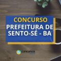 Concurso Prefeitura de Sento-Sé – BA: mais de 190 vagas; até R$ 10,3 mil