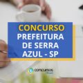 Concurso Prefeitura de Serra Azul – SP: edital publicado
