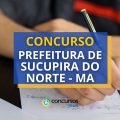 Concurso Prefeitura de Sucupira do Norte – MA lança edital