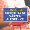 Concurso Prefeitura de Várzea Alegre – CE abre mais de 160 vagas