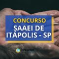 Concurso SAAEI de Itápolis - SP: oportunidades em diversos níveis