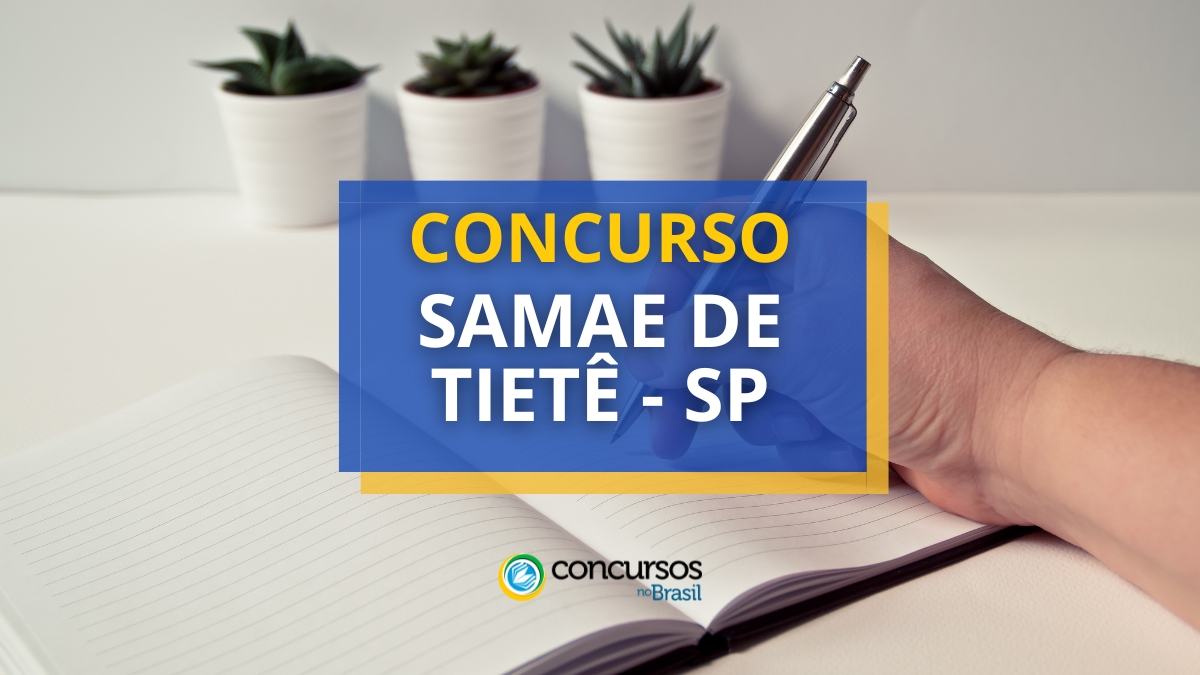 Concurso SAMAE de Tietê – SP tem edital publicado