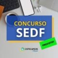 Concurso SEDF: secretaria afirma preparação de novo edital