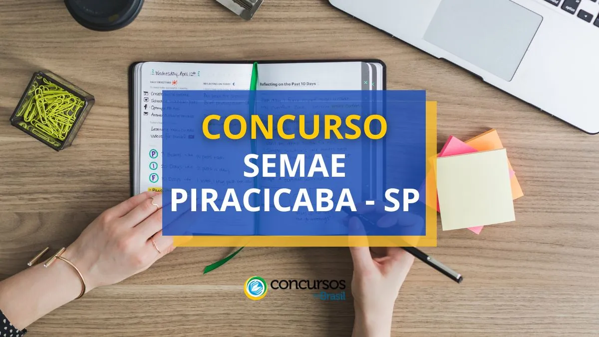 Concurso SEMAE Piracicaba – SP: editais publicados; até R$ 8 mil