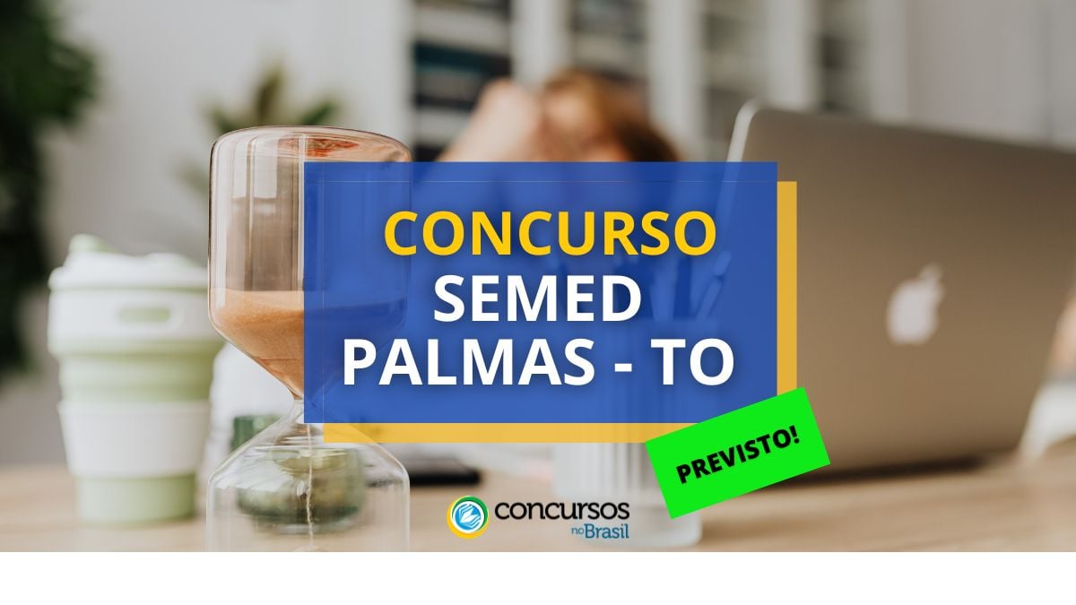 Concurso SEMED Palmas – TO: banca definida; 3.452 vagas