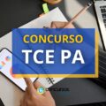 Concurso TCE PA tem mais de 700 vagas; remuneração até R$ 9 mil