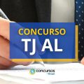 Concurso TJ AL tem edital publicado para Técnico Judiciário