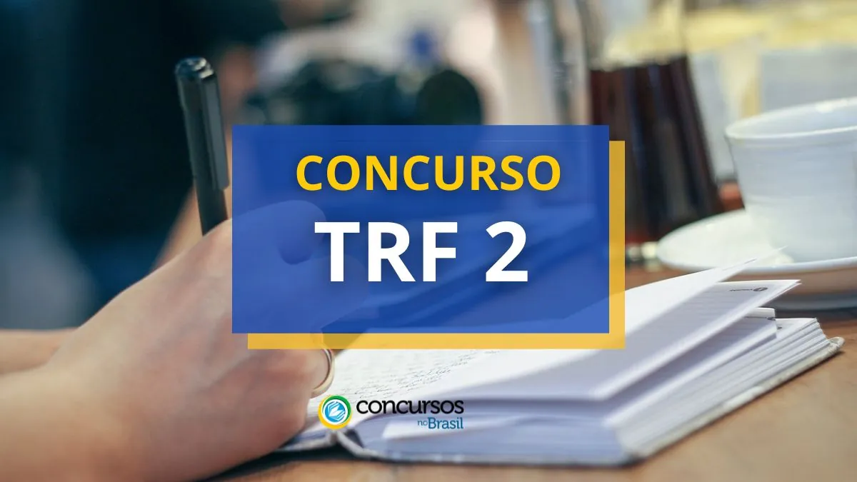 Concurso TRF 2: edital é publicado; iniciais de até R$ 13,9 mil