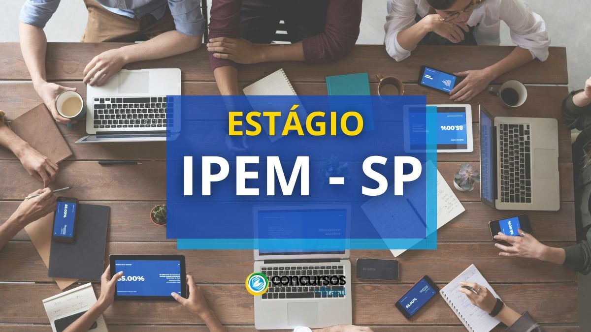 IPEM SP abre estágio para alunos de nível médio e superior