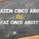 "Fazem cinco anos" ou "Faz cinco anos": qual é o jeito correto?