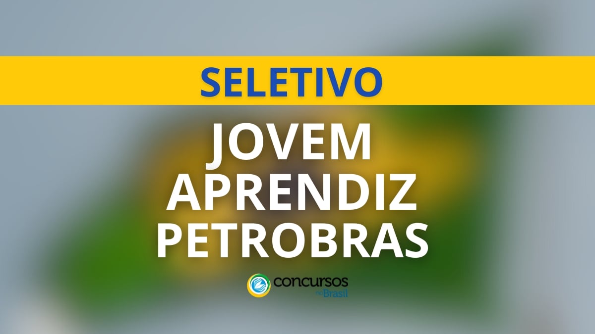 Jovem Aprendiz Petrobras abre 570 vagas em processo seletivo