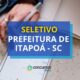 Prefeitura de Itapoá - SC abre vagas em processo seletivo