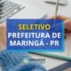 Prefeitura de Maringá - PR abre 40 vagas em processo seletivo