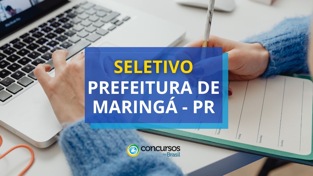 Processo seletivo Prefeitura de Maringá, Prefeitura de Maringá, vagas Prefeitura de Maringá, edital Prefeitura de Maringá.