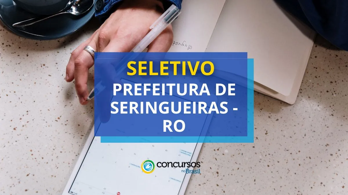 Prefeitura de Seringueiras – RO abre mais de 60 vagas em seletivo