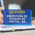 Prefeitura de Teixeira de Freitas – BA: seletivo com 5.313 vagas