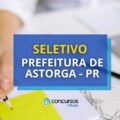Prefeitura de Astorga - PR anuncia edital de processo seletivo
