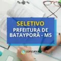 Prefeitura de Batayporã - MS abre processo seletivo; novas vagas
