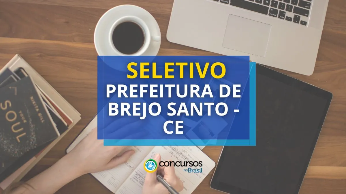 Prefeitura de Brejo Santo – CE lança novo edital de seletivo
