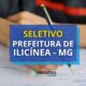 Prefeitura de Ilicínea - MG abre vagas de nível médio em seletivo